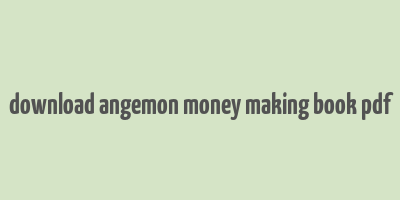 download angemon money making book pdf