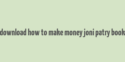 download how to make money joni patry book