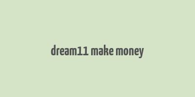 dream11 make money