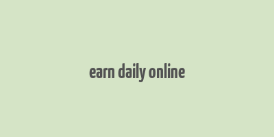 earn daily online