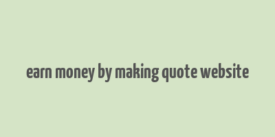 earn money by making quote website