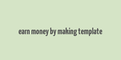 earn money by making template