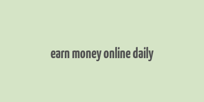 earn money online daily