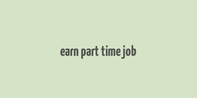 earn part time job