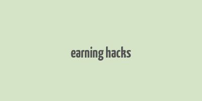 earning hacks