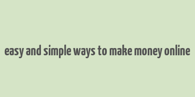 easy and simple ways to make money online