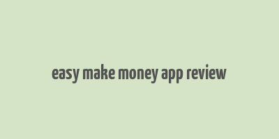 easy make money app review