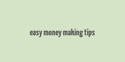 easy money making tips