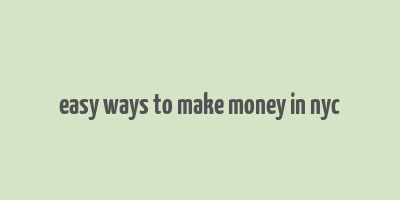 easy ways to make money in nyc