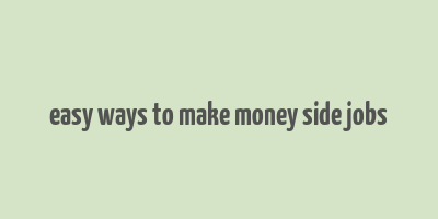 easy ways to make money side jobs