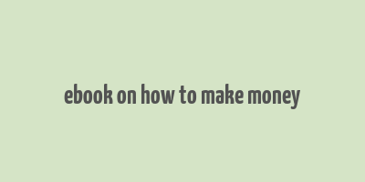 ebook on how to make money