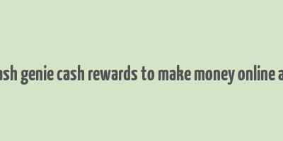 ecash genie cash rewards to make money online apk