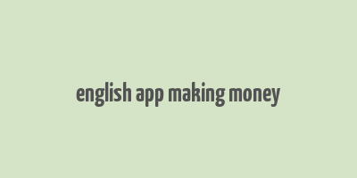 english app making money