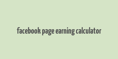 facebook page earning calculator