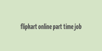 flipkart online part time job