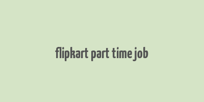 flipkart part time job