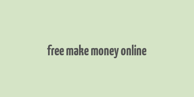 free make money online