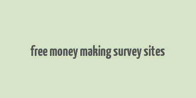 free money making survey sites