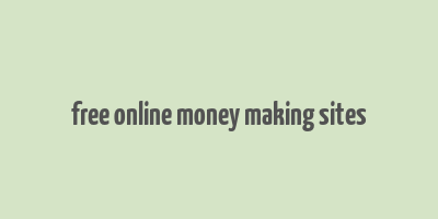 free online money making sites