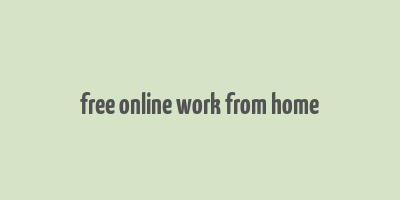 free online work from home