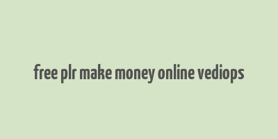 free plr make money online vediops