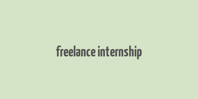 freelance internship