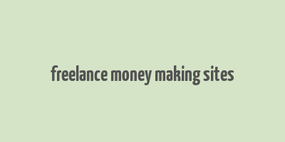 freelance money making sites