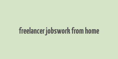 freelancer jobswork from home