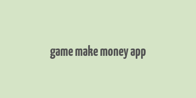 game make money app