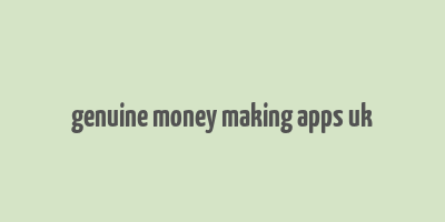 genuine money making apps uk