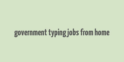 government typing jobs from home