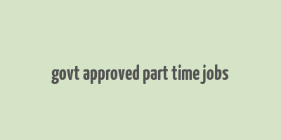 govt approved part time jobs