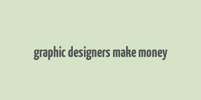 graphic designers make money