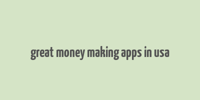 great money making apps in usa