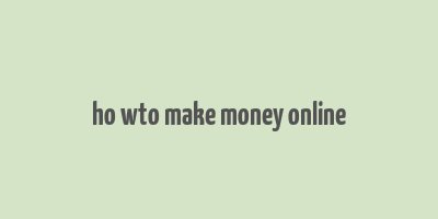 ho wto make money online