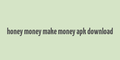 honey money make money apk download