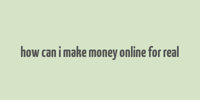 how can i make money online for real