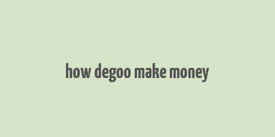 how degoo make money