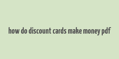 how do discount cards make money pdf