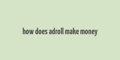 how does adroll make money