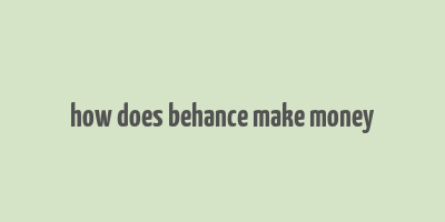 how does behance make money