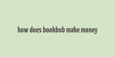 how does bookbub make money