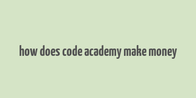 how does code academy make money