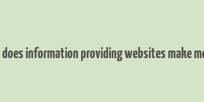 how does information providing websites make money