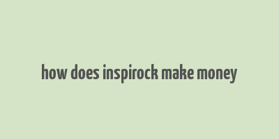 how does inspirock make money