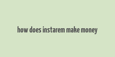 how does instarem make money