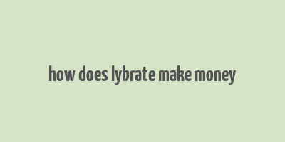 how does lybrate make money