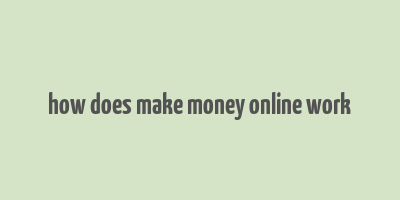 how does make money online work