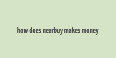 how does nearbuy makes money