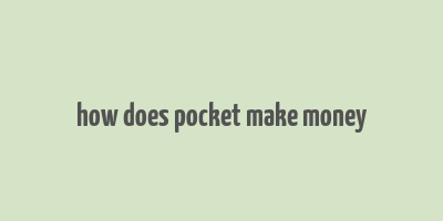 how does pocket make money